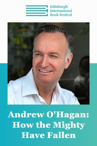 Edin Intl Book Fest: Andrew O'Hagan
