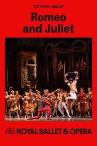 The Royal Ballet: ROMEO AND JULIET