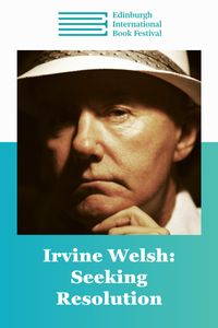Edin Intl Book Fest: Irvine Welsh