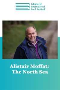 Edin Intl Book Fest: Alistair Moffat 2026