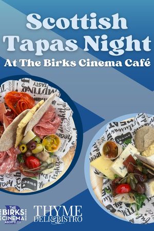 Scottish Tapas at The Birks Cinema Café