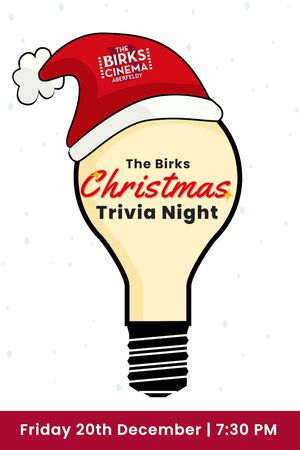 Christmas Trivia at the Birks Cinema