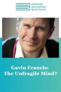Edin Intl Book Fest: Gavin Francis