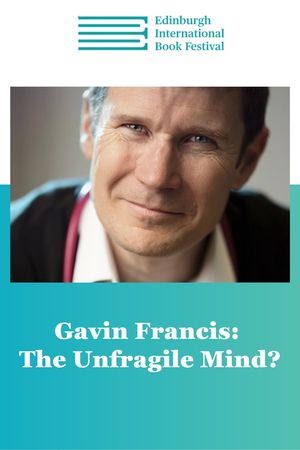 Edin Intl Book Fest: Gavin Francis
