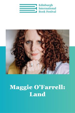 Edin Intl Book Fest: Maggie O’Farrell 2026