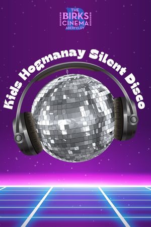 Hogmanay Silent Disco at the Birks Cinema