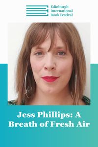 Edin Intl Book Fest: Jess Phillips
