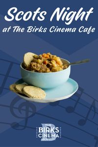 Scots Night at The Birks Cinema Cafe