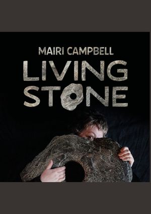 Mairi Campbell: Living Stone