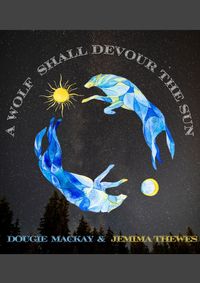 A Wolf Shall Devour the Sun