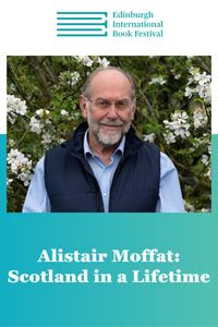 Edin Intl Book Fest: Alistair Moffat