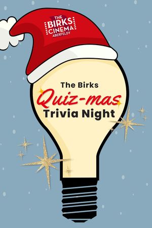 Christmas Trivia at the Birks Cinema