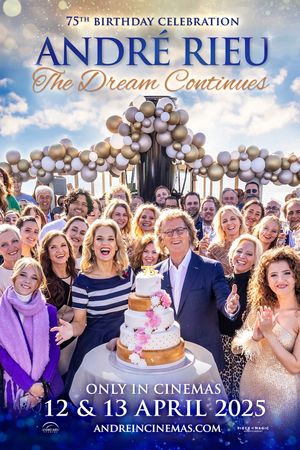 André Rieu’s 75th Birthday Celebration: The Dream Continues